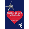 Paradise on Earth with Words Volume 3