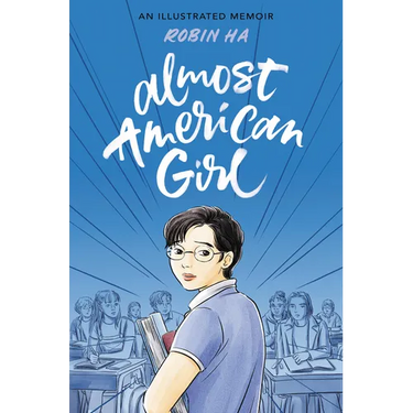 Almost American Girl: A Graphic Memoir