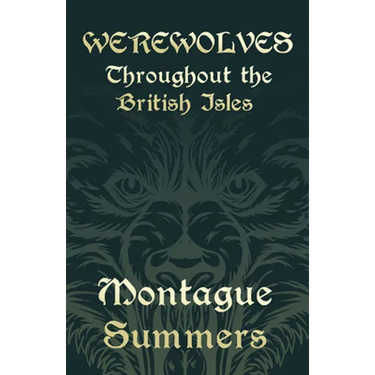 Werewolves - Throughout the British Isles (Fantasy and Horror Classics)