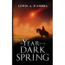 The Year of the Dark Spring: An Anthology of Epic tales from the World of Kolgennon