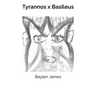Tyrannos x Basileus