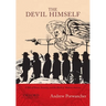 Devil Himself: A Tale of Honor, Insanity, and the Birth of Modern America