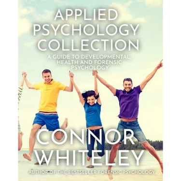 Applied Psychology Collection: A Guide To Developmental, Health and Forensic Psychology