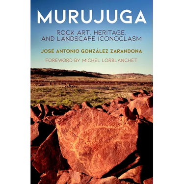 Murujuga: Rock Art, Heritage, and Landscape Iconoclasm