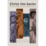 Christ the Savior: Historical Models for an Ecumenical Future