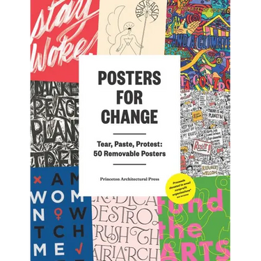 Posters for Change: Tear, Paste, Protest: 50 Removable Posters