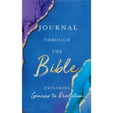 Journal Through the Bible: Explore Genesis to Revelation