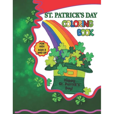 St. Patrick's Day Coloring Book: A Fun Activity Book for Kids Filled With 30+ St. Patrick's Days Elements
