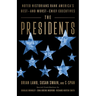 The Presidents: Noted Historians Rank America's Best--And Worst--Chief Executives