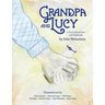 Grandpa and Lucy: A story about Love and Dementia