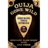 Ouija Gone Wild