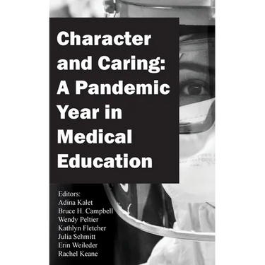 Character and Caring: A Pandemic Year in Medical Education