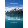 The Winning and Healing Mindset, How to Maintain Optimal Health and Recover from Sickness. How Health Workers Can Help.