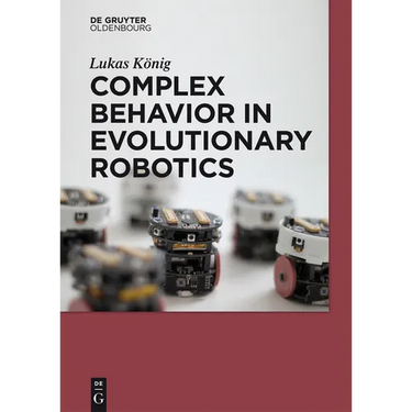 Complex Behavior in Evolutionary Robotics