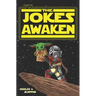 SW: The Jokes Awaken: A Joke Book from a galaxy far, far away...