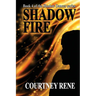 Shadow Fire