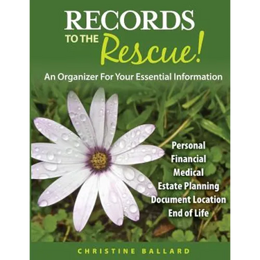 Records To The Rescue!: An Organizer For Your Essential Information