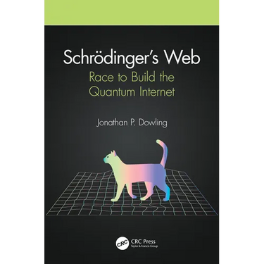 Schrödinger's Web: Race to Build the Quantum Internet