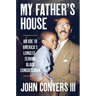 My Father's House: An Ode to America's Longest-Serving Black Congressman