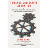 Towards Collective Liberation: Anti-Racist Organizing, Feminist Praxis, and Movement Building Strategy