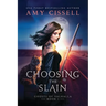 Choosing the Slain