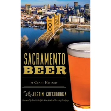 Sacramento Beer: A Craft History