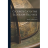 Cicero's Cato the Elder on Old Age