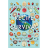 Recipe for Survival