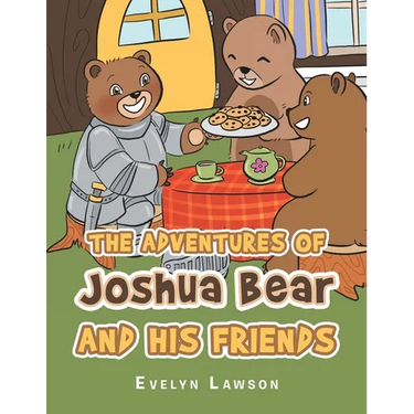 The Adventures of Joshua Bear and His Friends