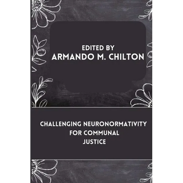 Challenging Neuronormativity for Communal Justice