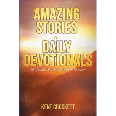 Amazing Stories & Daily Devotionals: 365 Spiritual Insights to Brighten Your Day