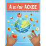 A Is for Ackee: Fruits and Vegetables From Around the World
