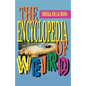 The Encyclopedia of Weird