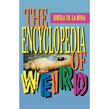 The Encyclopedia of Weird