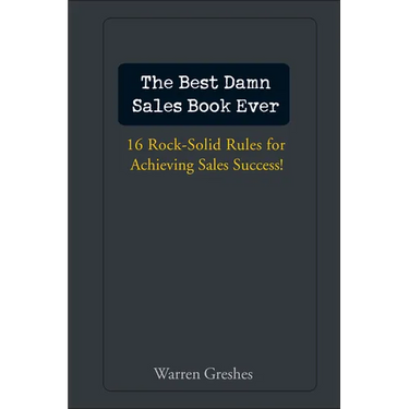 The Best Damn Sales Book Ever