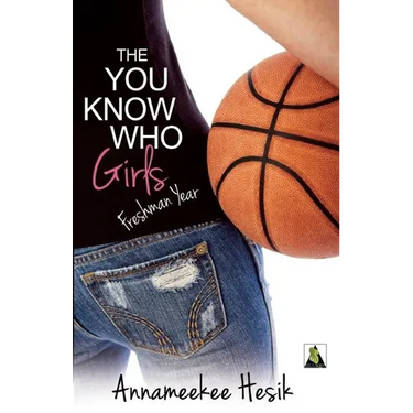 The You Know Who Girls: Freshman Year