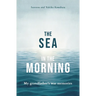 The Sea in the Morning: My Grandfather's War Memories