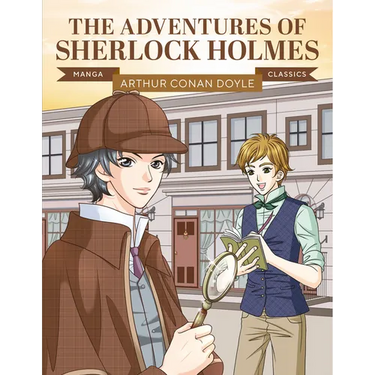 Manga Classics: The Adventures of Sherlock Holmes: Great Literature Brought to Life