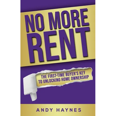 No More Rent: The First-Time Buyer's Key to Unlocking Home Ownership
