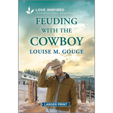 Feuding with the Cowboy: An Uplifting Inspirational Romance