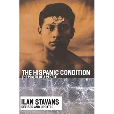 The Hispanic Condition: The Power of a People