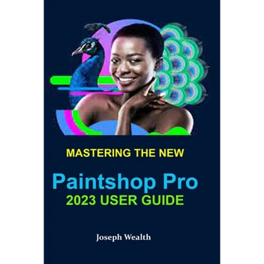 Mastering the New Paintshop Pro 2023 User Guide