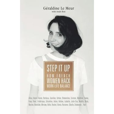 Step It Up: How French Women Hack Work-Life Balance