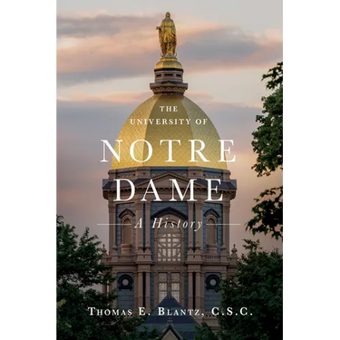 The University of Notre Dame: A History