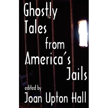 Ghostly Tales From America's Jails