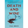 Death and Wine: A Cy and Liz Bartholomew Mystery