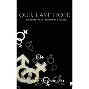 Our Last Hope: Black Male-Female Relationships in Change