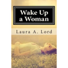 Wake Up a Woman