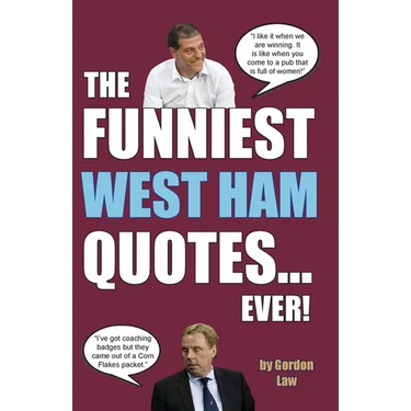 The Funniest West Ham Quotes... Ever!