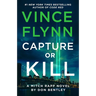 Capture or Kill: A Mitch Rapp Novel by Don Bentley